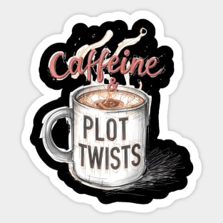 Caffeine and Plot Twists Sticker